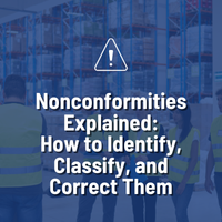 Nonconformities Explained: How to Identify, Classify, and Correct Them