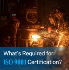 What's Required for ISO 9001 Certification?