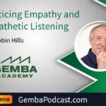 GA 597 | Practicing Empathy and Empathetic Listening with Robin Hills