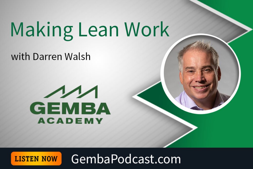 GA 598 | Making Lean Work with Darren Walsh