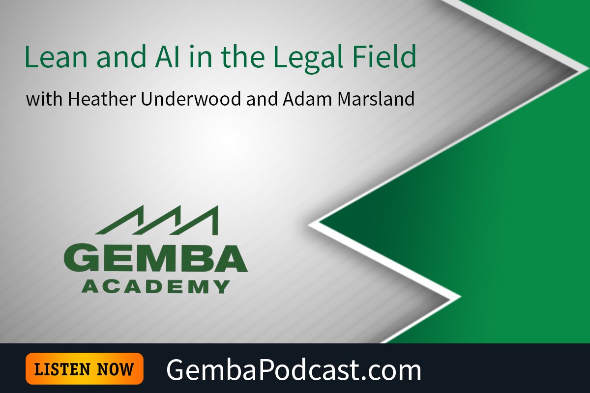 GA 610 | Lean and AI in the Legal Field with Heather Underwood and Adam Marsland | Gemba Academy