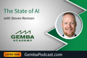 GA 622 | The State of AI with Steven Remsen | Gemba Academy